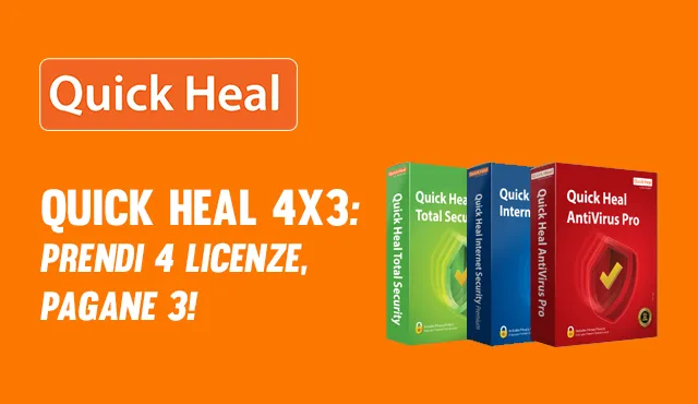 [ Offerta Luglio e Agosto ] Quick Heal 4X3: prendi 4 licenze, pagane 3!