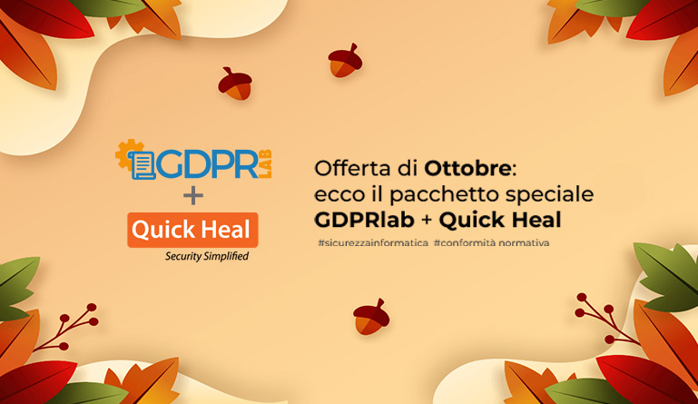 Offerta di Ottobre: ecco il pacchetto speciale GDPRlab + Quick Heal