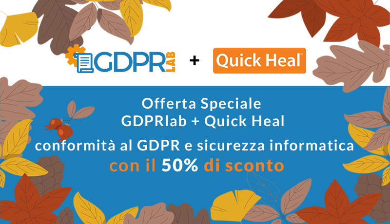 Offerta speciale GDPRlab + Quick Heal: conformità al GDPR e sicurezza informatica con il 50% di sconto