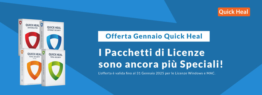 [Offerta Quick Heal Gennaio ] I pacchetti di licenze sono ancora più speciali!