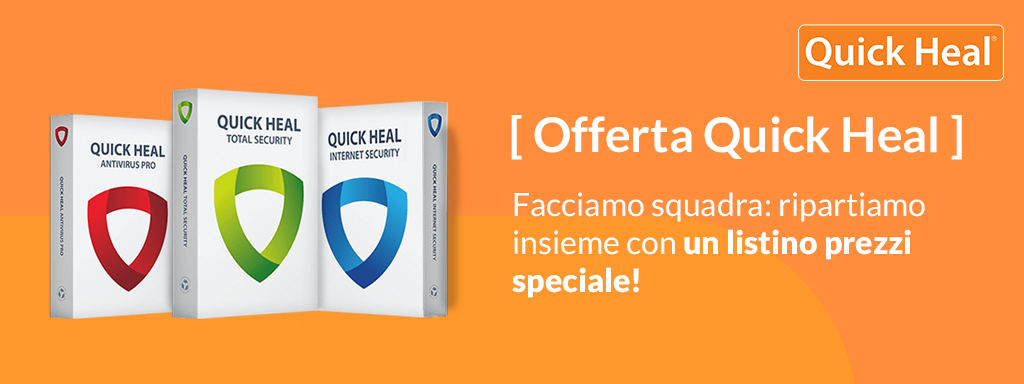 [ Offerta Quick Heal Settembre ] Facciamo squadra: ripartiamo insieme con un listino prezzi speciale!