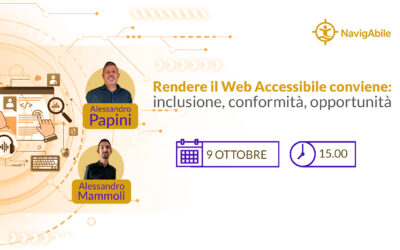 [ Webinar ] Rendere il Web Accessibile conviene: inclusione, conformità, opportunità