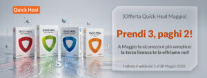 [Offerta Quick Heal Maggio - Prendi 3, paghi 2!] A Maggio la sicurezza è più semplice: la terza licenza te la offriamo noi!