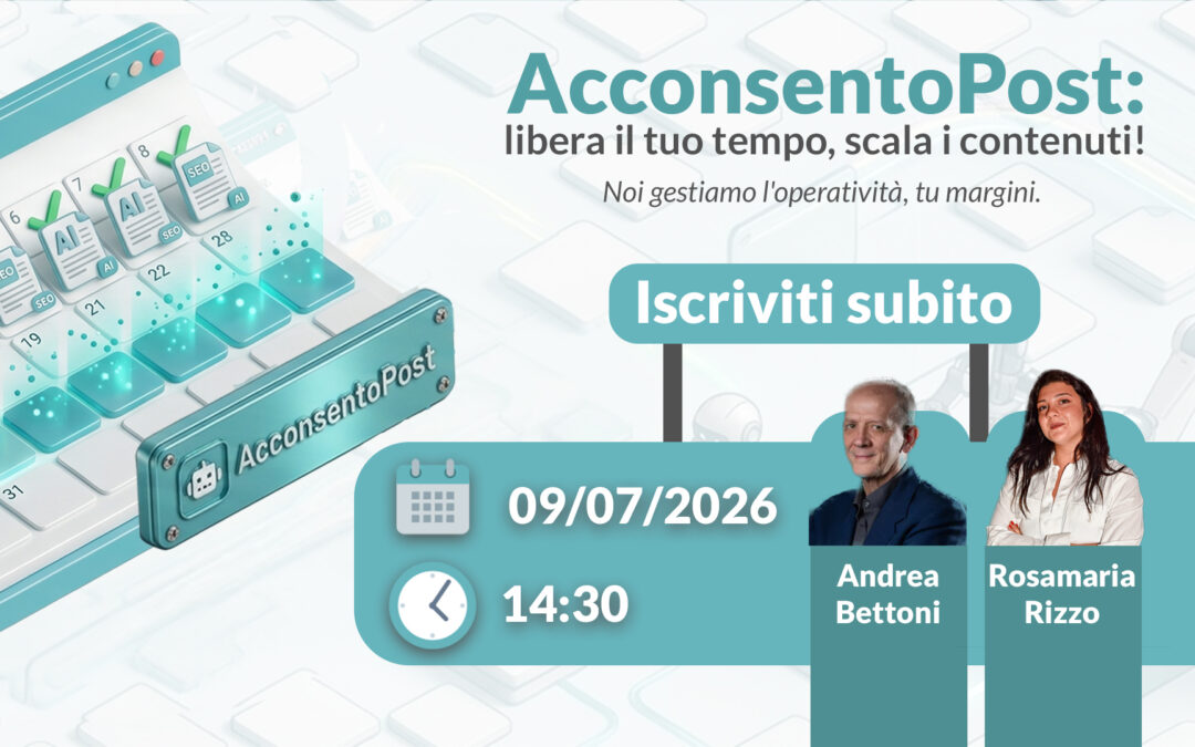 Webinar AcconsentoPost: libera il tuo tempo, scala i contenuti!