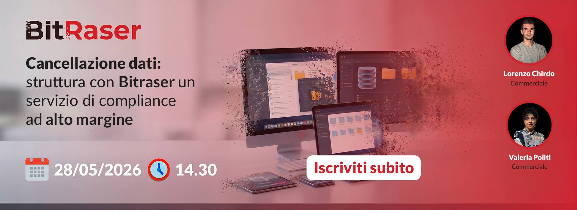 [Webinar BitRaser] – Erasure as a Service: struttura con BitRaser un servizio di compliance ad alto margine 