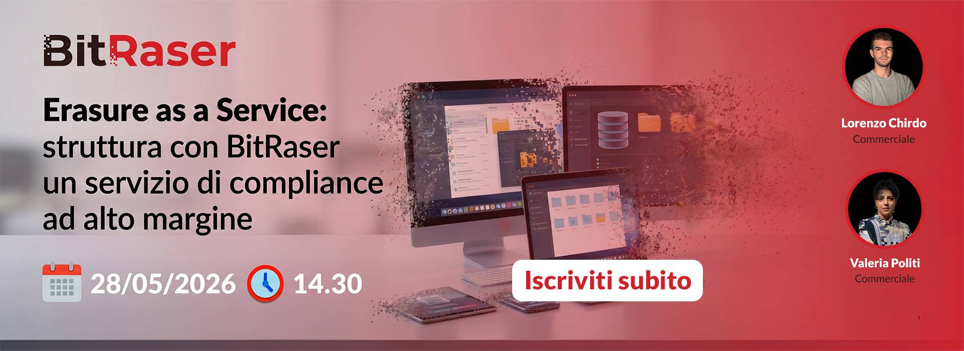 [Webinar BitRaser] – Erasure as a Service: struttura con BitRaser un servizio di compliance ad alto margine 